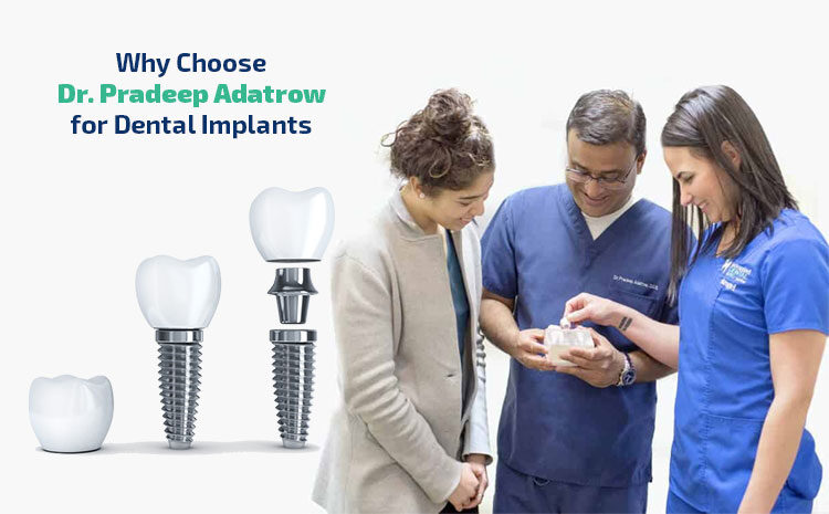  Why Choose Dr. Pradeep Adatrow for Dental Implants